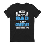 I Have Two Titles Dad And Grandad Funny Father's Day Gift in Black - back view