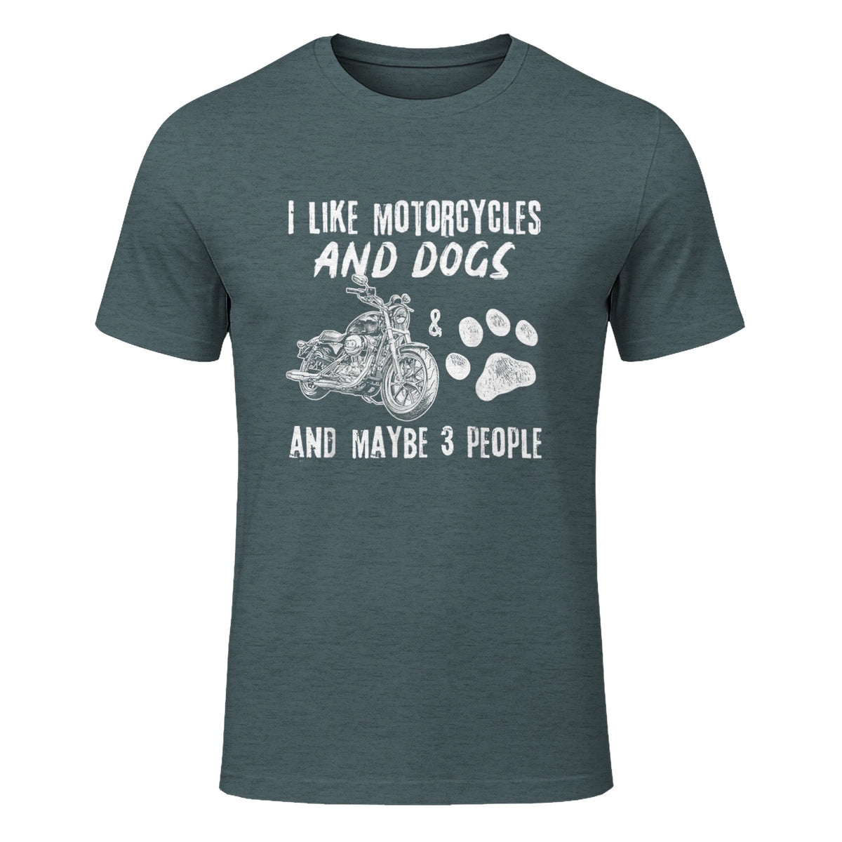 I Like Motorcycles and Dogs and Maybe Three People T-Shirt in Dark Heather - front view