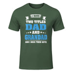 I Have Two Titles Dad And Grandad Funny Father's Day Gift in Military Green - front view