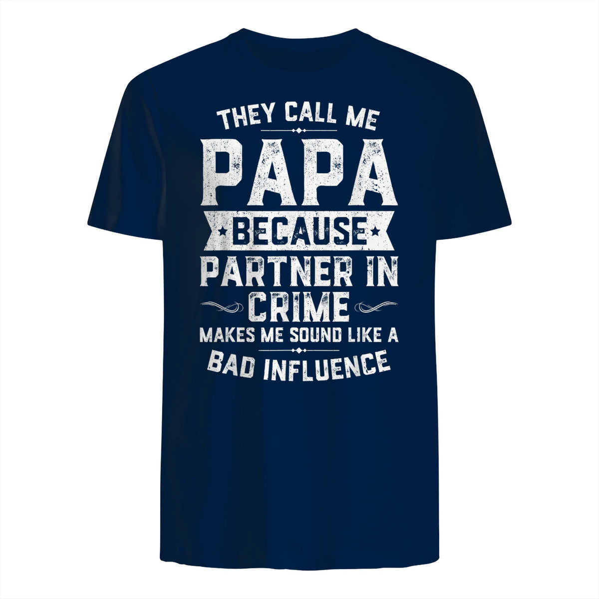 They Call Me Papa Because Partner in Crime Shirt Fathers Day in Navy - back view