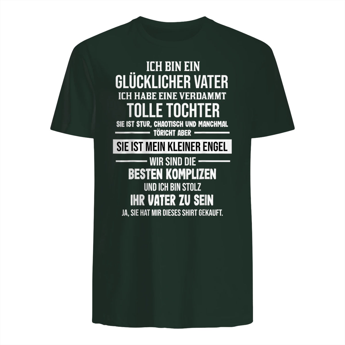 Ich Bin Ein Glücklicher Vater Tochter Vater in Forest Green - back view