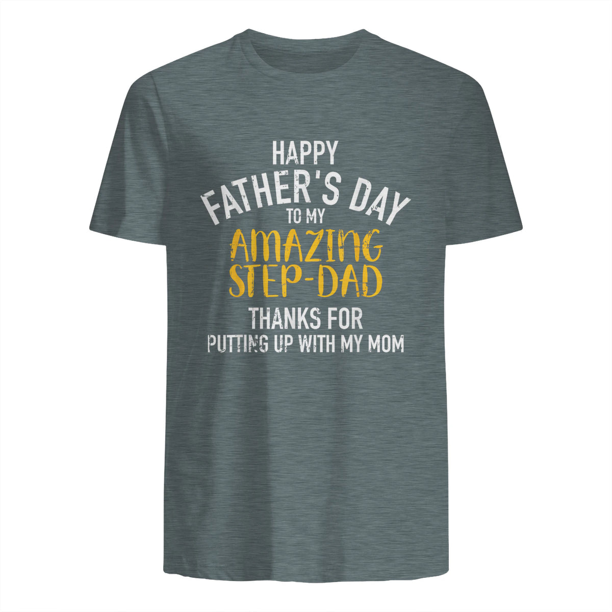 Happy father's day step dad in Dark Heather - back view
