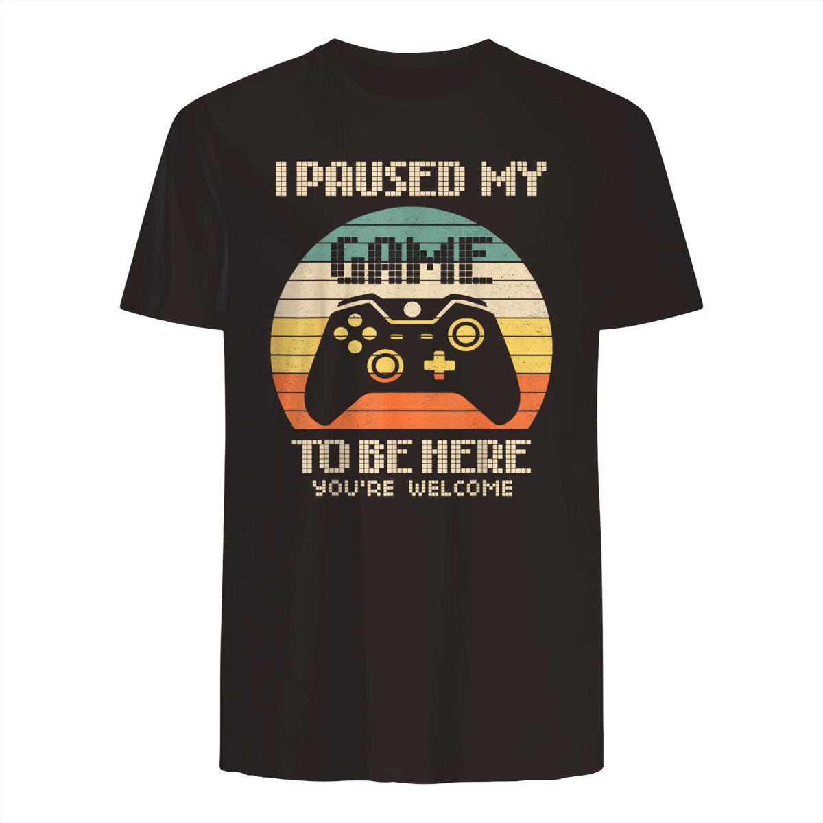 I Paused My Game To Be Here You're Welcome Retro Gamer Gift in Dark Chocolate - back view