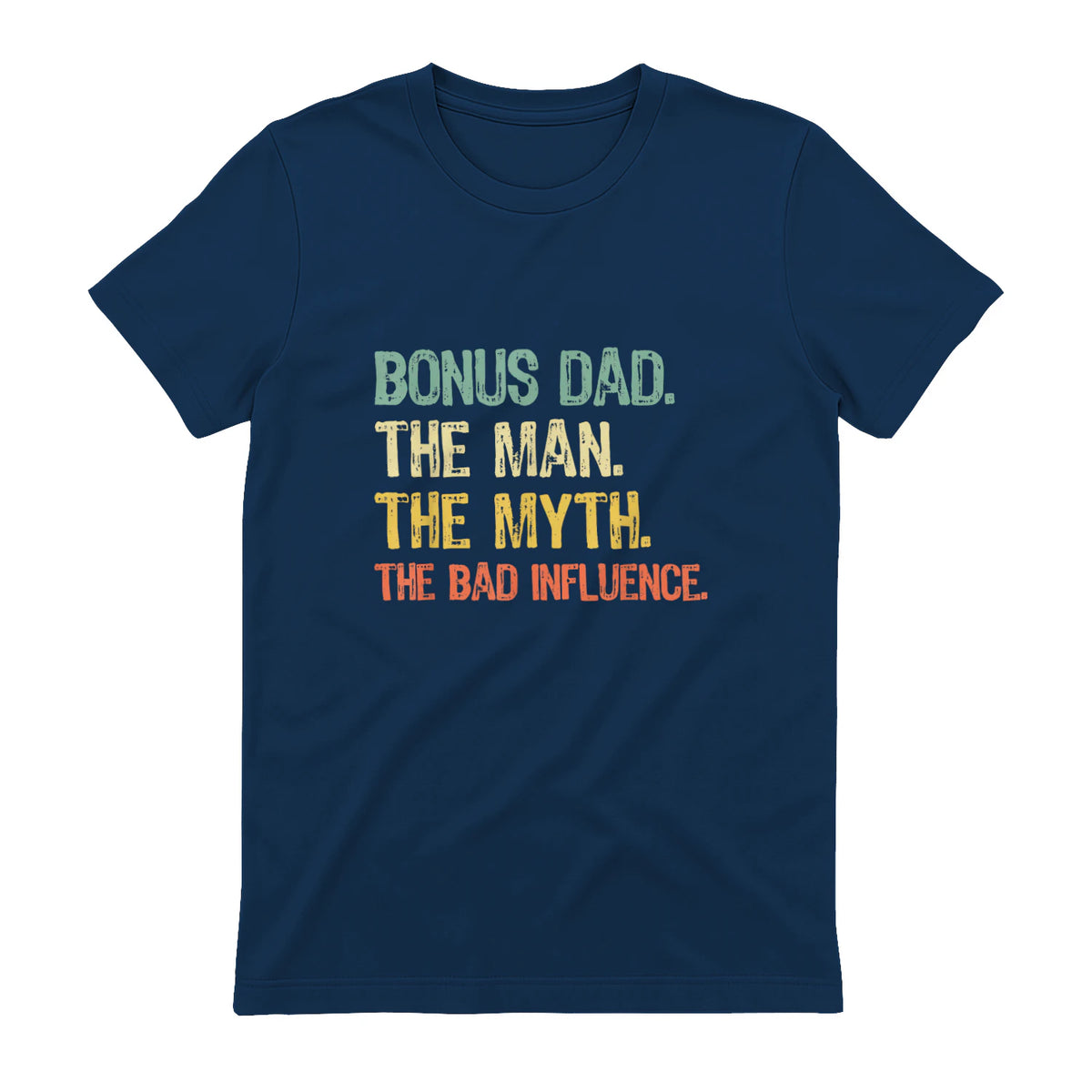 Bonus Dad The Man Myth Bad Influence Funny Step-Dad Stepdad in Navy - back view