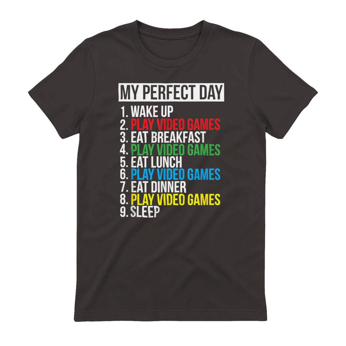 My Perfect Day Video Games Funny Cool Gamer in Dark Chocolate - back view