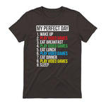 My Perfect Day Video Games Funny Cool Gamer in Dark Chocolate - back view