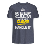 Funny Novelty T-Shirt Keep Calm and Let Dave Handle It tee in Heather Navy - back view