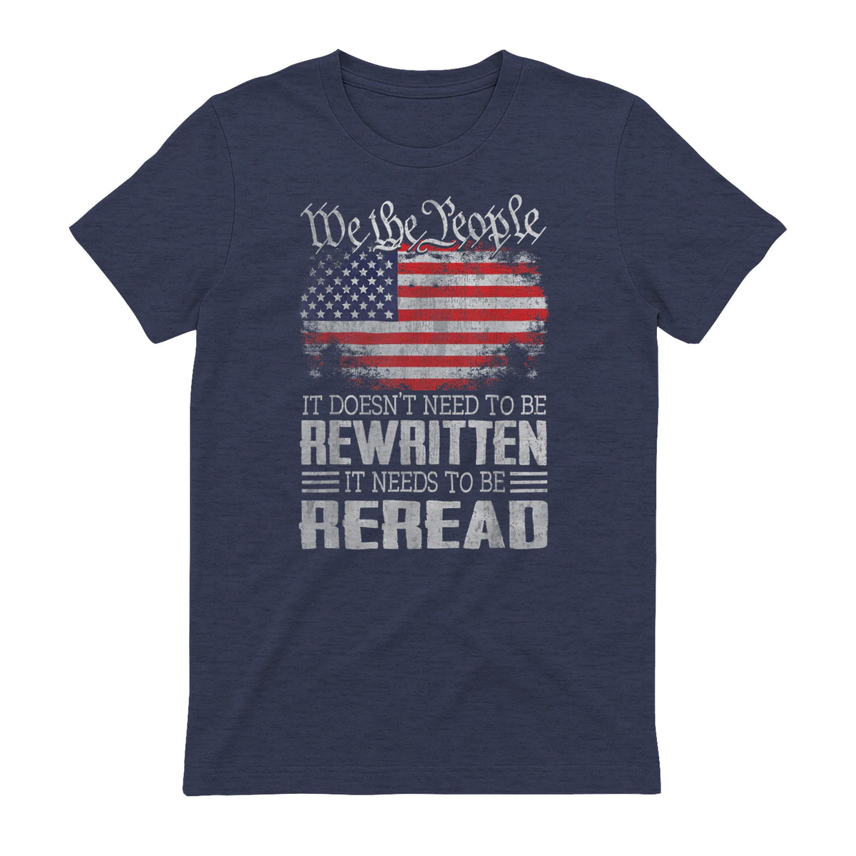 US Flag Constitution of The USA Needs to Be Reread T-Shirt in Heather Navy - back view