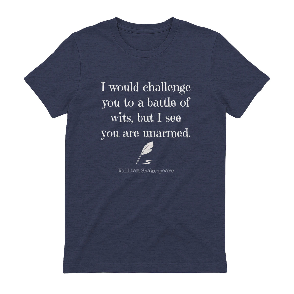 William Shakespeare Quote English Literature & Classic Plays in Heather Navy - back view