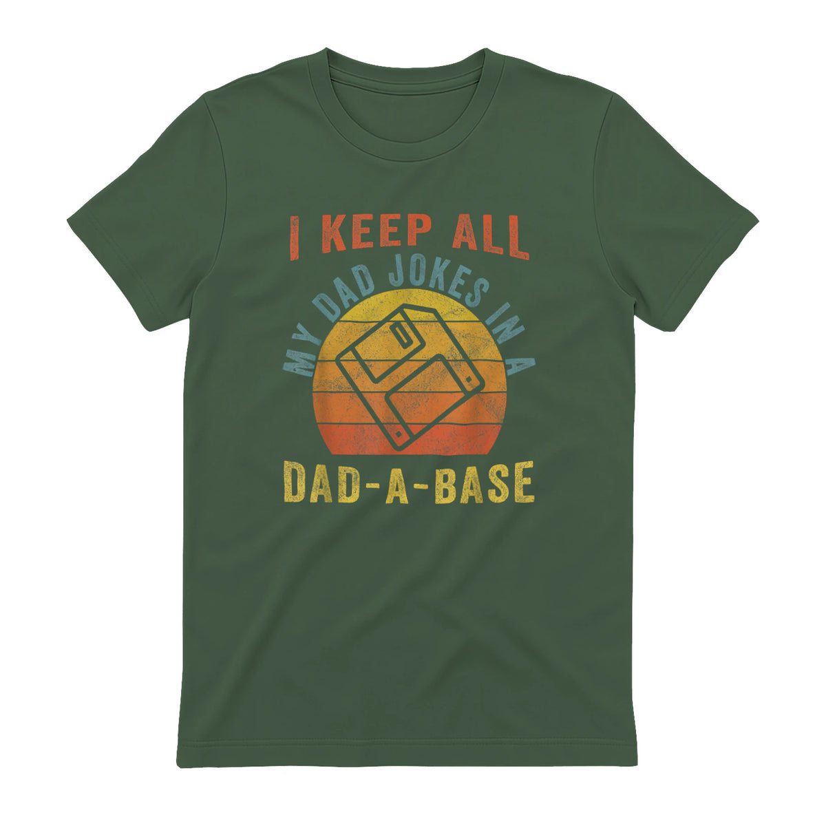 I Keep All My Dad Jokes In A Dad-A-Base Vintage Father Dad in Military Green - back view