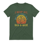 I Keep All My Dad Jokes In A Dad-A-Base Vintage Father Dad in Military Green - back view