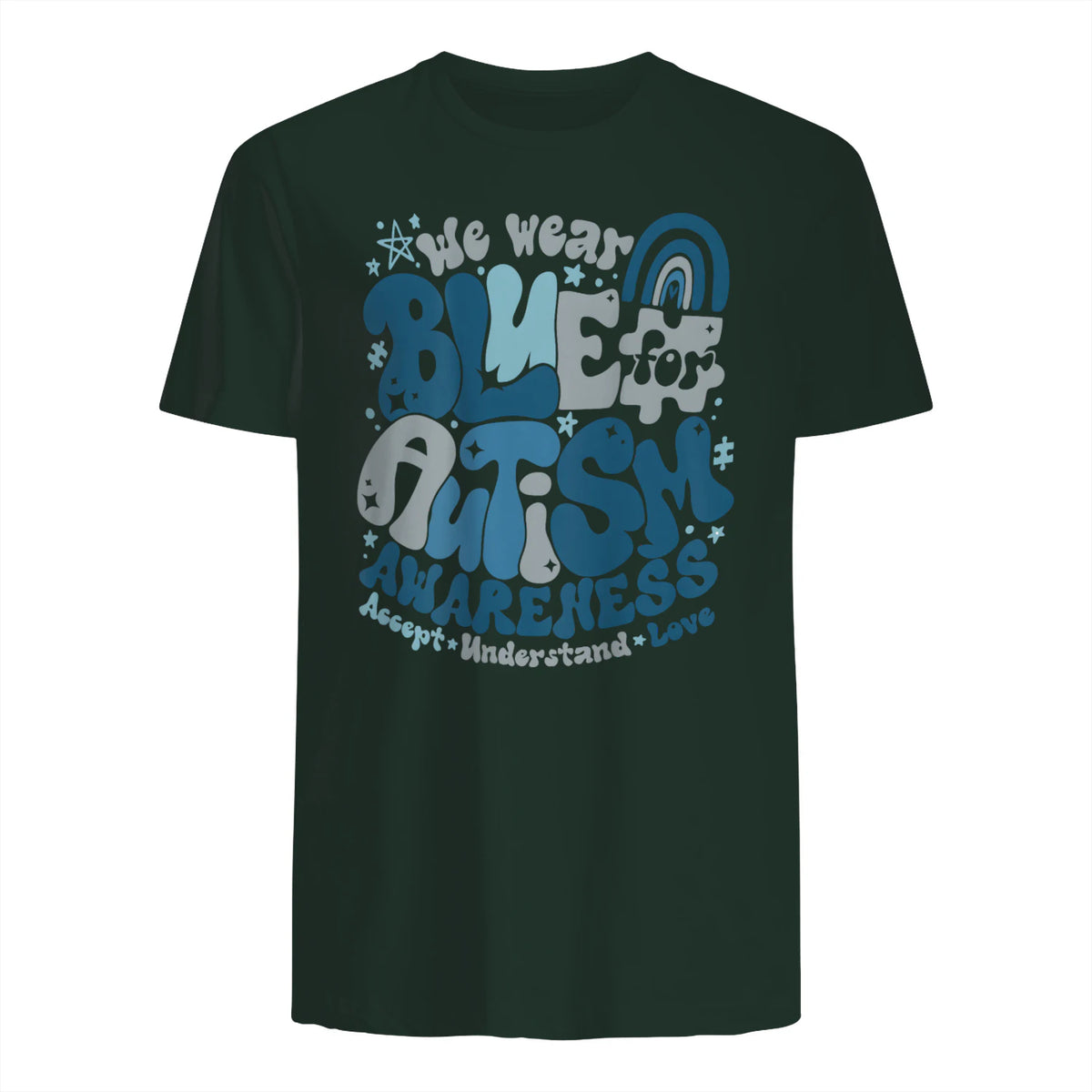 In April We Wear Blue Autism Awareness T-Shirt in Forest Green - back view