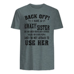 Back Off I Have A Crazy Sister She Has Anger Issues in Dark Heather - back view
