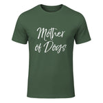 Cute Dog Mom Gift Funny Dog Owner Quote Item Mother of Dogs in Military Green - front view