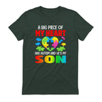 A Big Piece of My Heart Has Autism and He's My Son in Forest Green - back view