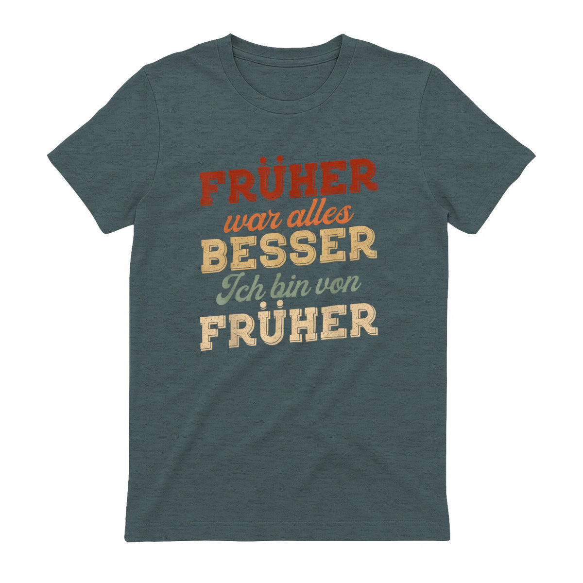 Früher war Alles Besser ich Bin von früher Rentner Nostalgie in Dark Heather - back view