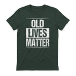 Old Lives Matter Funny Dad Birthday Gift T-Shirt in Forest Green - back view