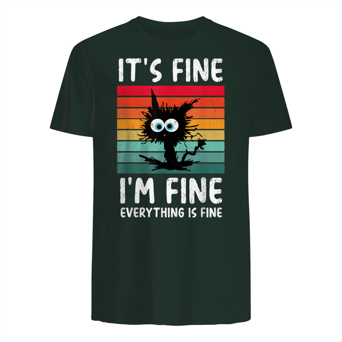It's Fine I'm Fine Everything Is Fine Funny Black Cat T-Shirt in Forest Green - back view