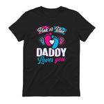 Pink Or Blue Daddy Loves You T Shirt Gender Reveal Baby Gift in Black - back view