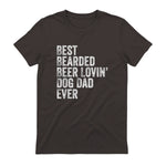 Best Bearded Beer Lovin Dog Dad T-Shirt Pet Lover Owner Gift in Dark Chocolate - back view