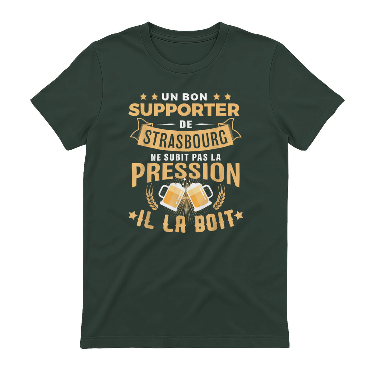 Bon Supporter Strasbourg boit la pression humour Strasbourg in Forest Green - back view
