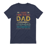 I Have Two Titles Dad And Step-Dad Funny Fathers Day Gift in Heather Navy - back view