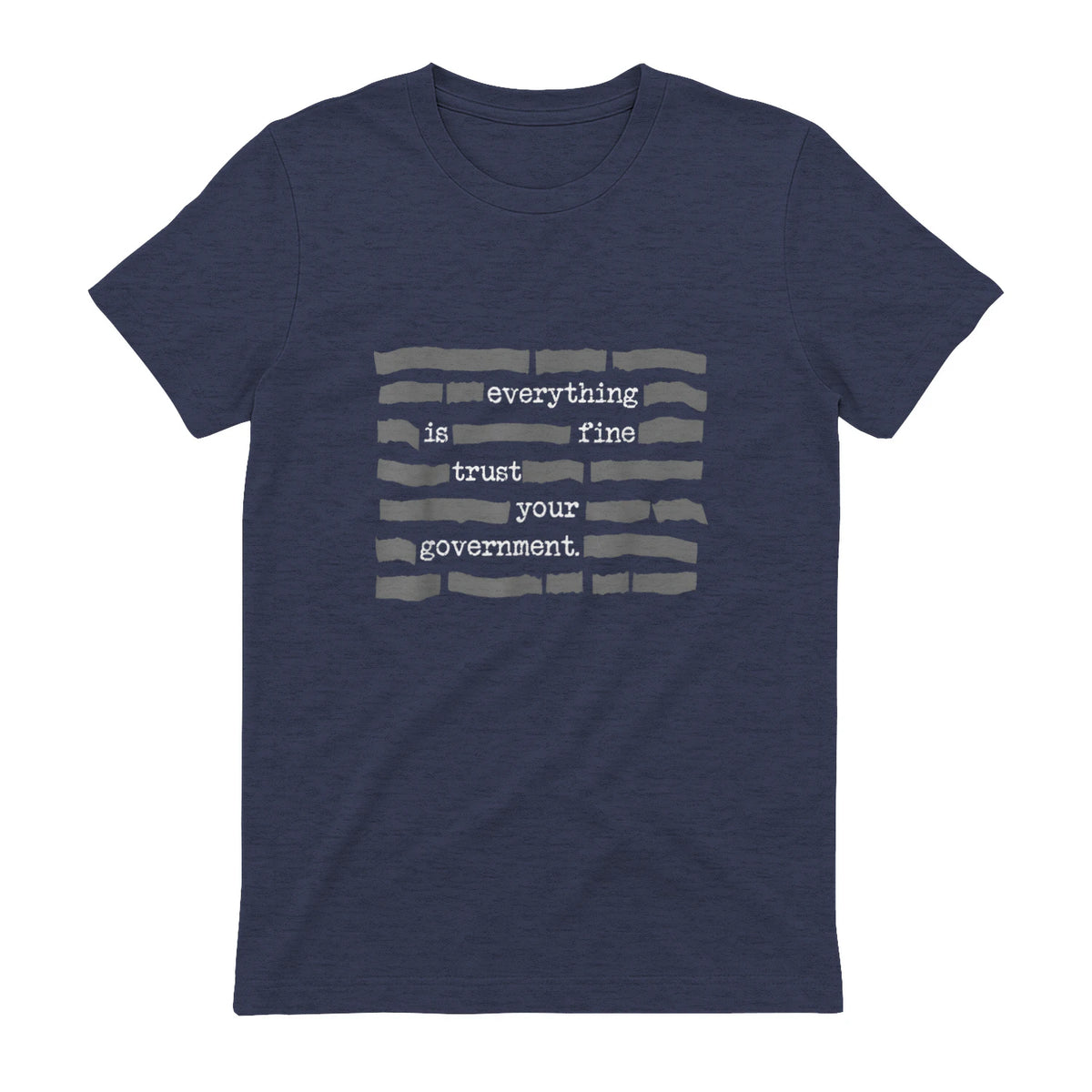 Everything Is Fine Trust Your Government Conspiracy Theory in Heather Navy - back view