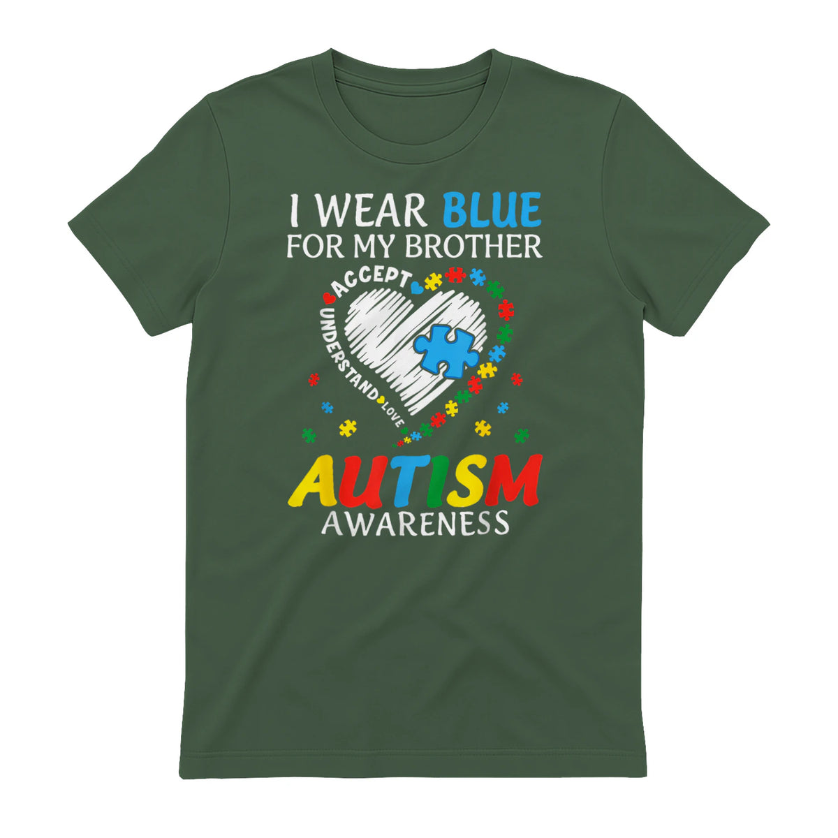 I Wear Blue For My Brother Autism Awareness in Military Green - back view