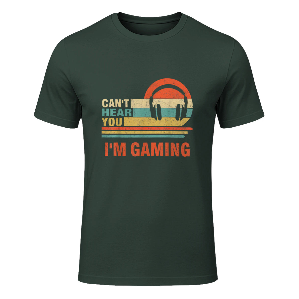Funny Gamer Gift Headset Can't Hear You I'm Gaming in Forest Green - front view