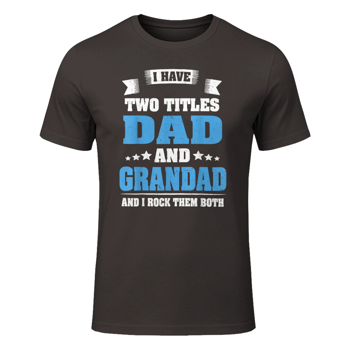 I Have Two Titles Dad And Grandad Funny Father's Day Gift in Dark Chocolate - front view