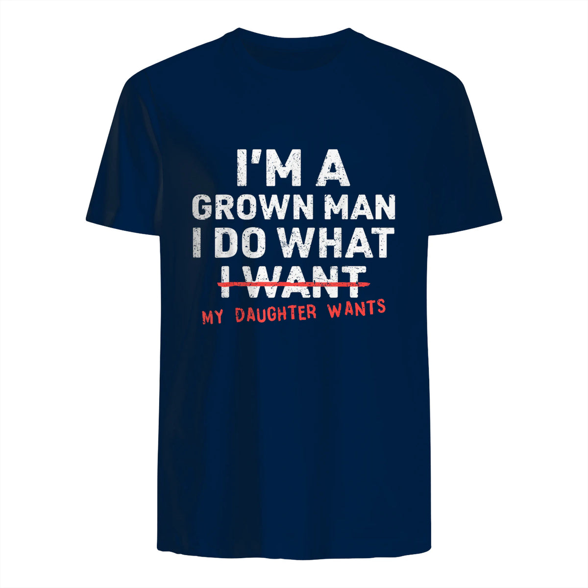 I Do What My Daughter Wants Dad T-Shirt in Navy - back view