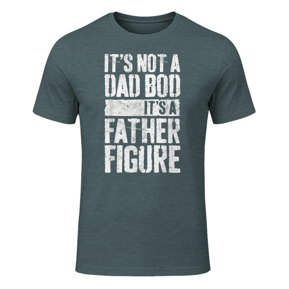 It's Not A Dad BOD It's A Father Figure Shirt Fathers Day in Dark Heather - front view