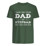 Best Dad and Stepdad Shirt Cute Fathers Day Gift from Wife in Military Green - back view