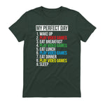 My Perfect Day Video Games Funny Cool Gamer in Forest Green - back view