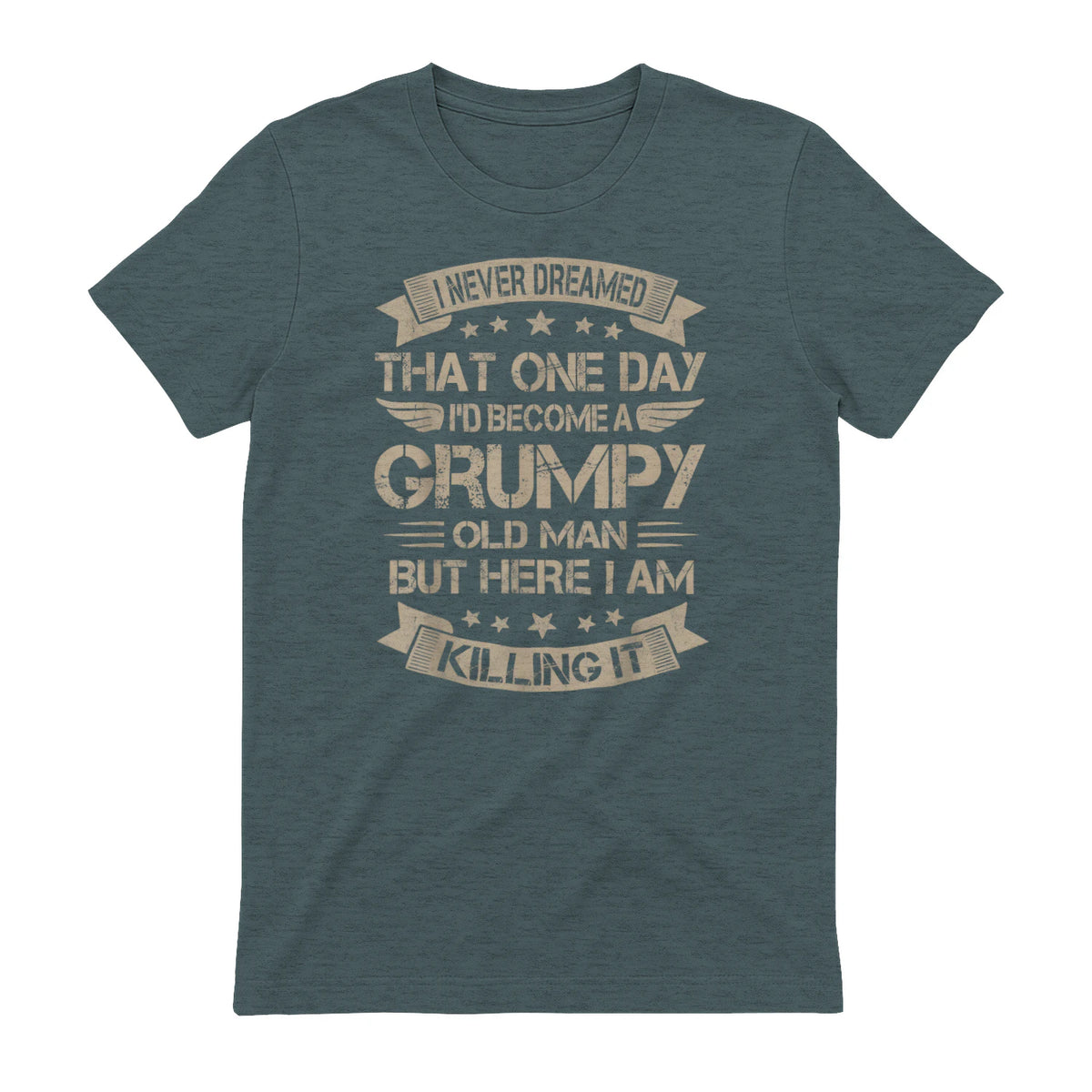 I Never Dreamed That I'd Become A Grumpy Old Man Grandpa in Dark Heather - back view