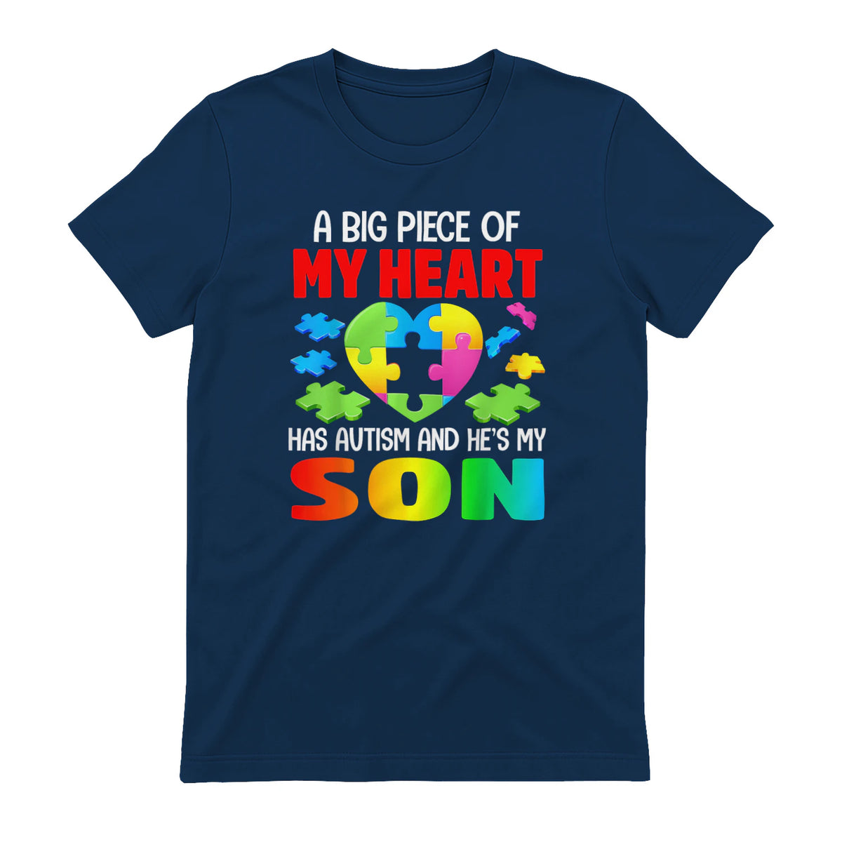 A Big Piece of My Heart Has Autism and He's My Son in Navy - back view