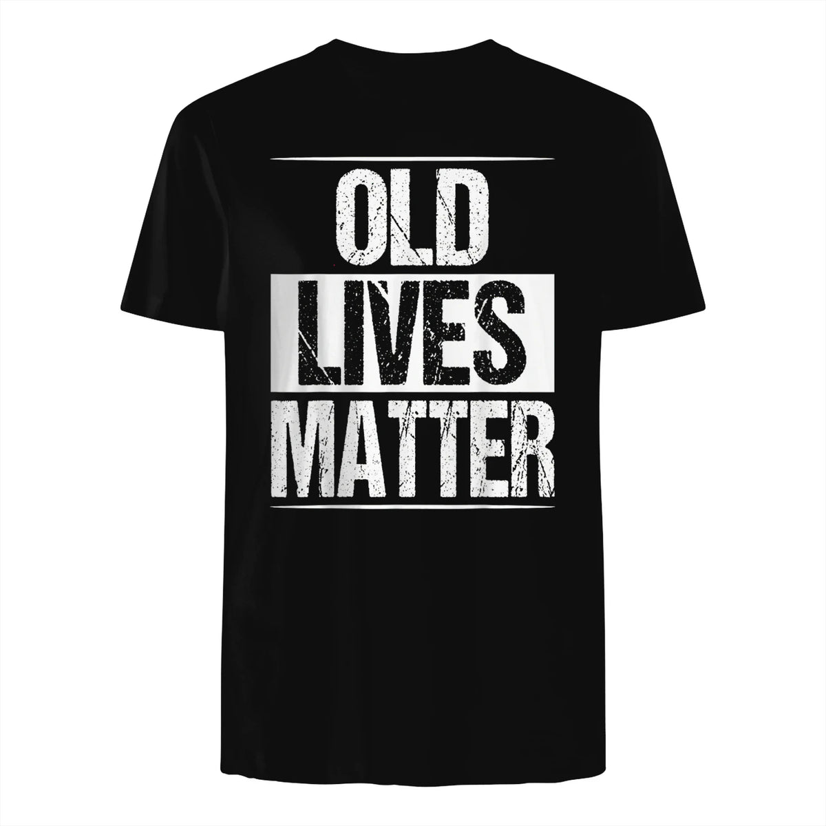 Old Lives Matter Funny Dad Birthday Gift T-Shirt in Black - back view