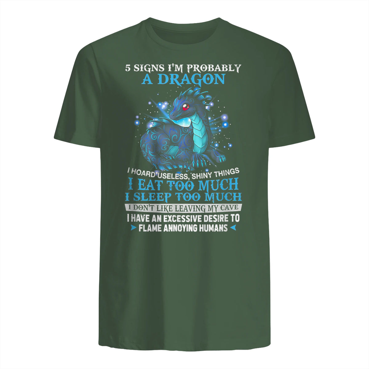 Five Signs I'm Probably a Dragon T-Shirt in Military Green - back view