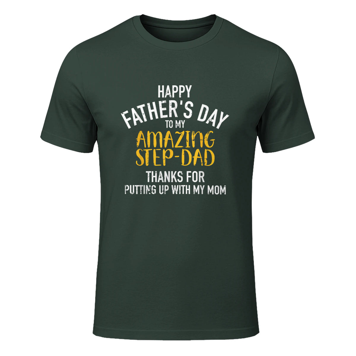 Happy father's day step dad in Forest Green - front view