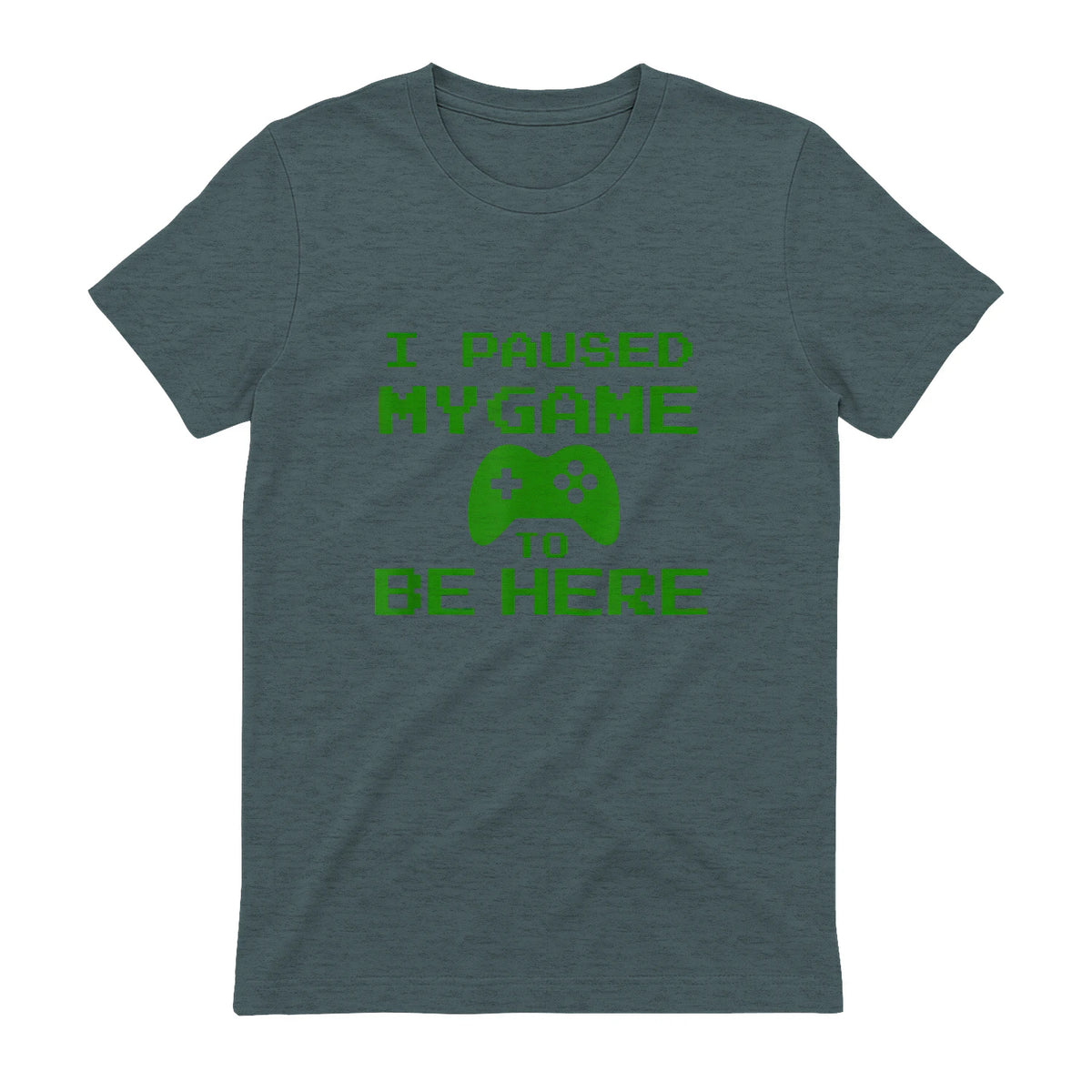 I Paused my Game to be Here Gamer T-shirt Gaming Geek Tee in Dark Heather - back view