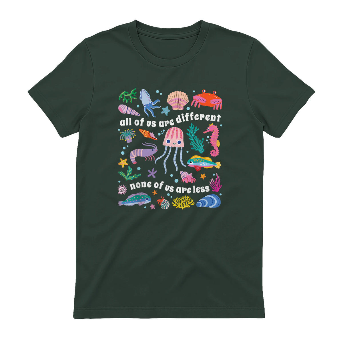 All of Us are Different None of Us are Less Autism Awareness in Forest Green - back view