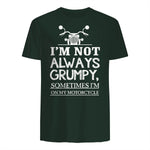 I'm not always grumpy, sometimes I'm on my in Forest Green - back view
