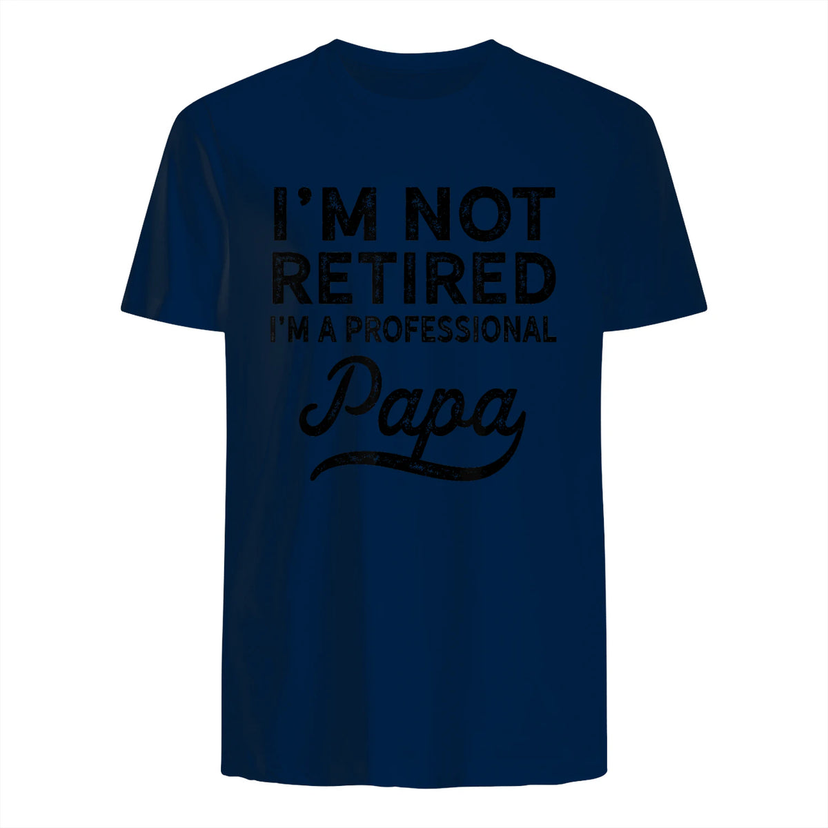 I'm Not Retired A Professional Papa in Navy - back view