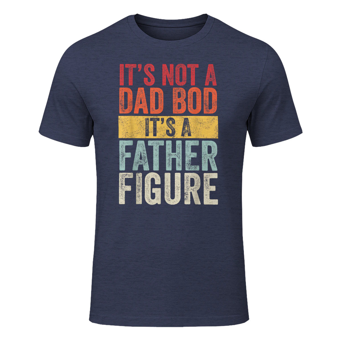 Mens It's Not A Dad Bod It's A Father Figure, Funny Retro Vintage,Short Sleeve in Heather Navy - front view
