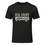 Easter Egg Hunt Supervisor Funny Mom Dad Men Women Kids T-Shirt in Black - front view