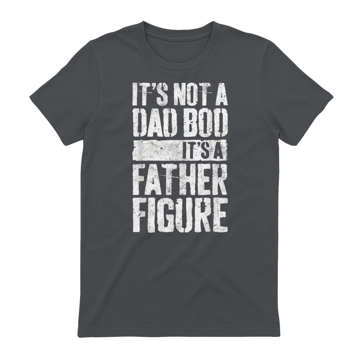 It's Not A Dad BOD It's A Father Figure Shirt Fathers Day in Charcoal - back view