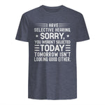 I Have Selective Hearing You Weren't Selected Today Funny in Heather Navy - back view