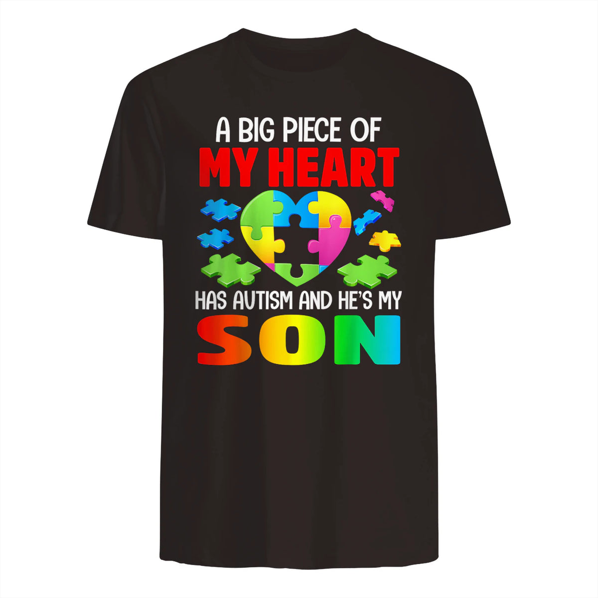 A Big Piece of My Heart Has Autism and He's My Son in Dark Chocolate - back view