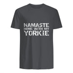 Funny Yoga Pun Introvert Saying Namaste Home with My Yorkie in Charcoal - back view