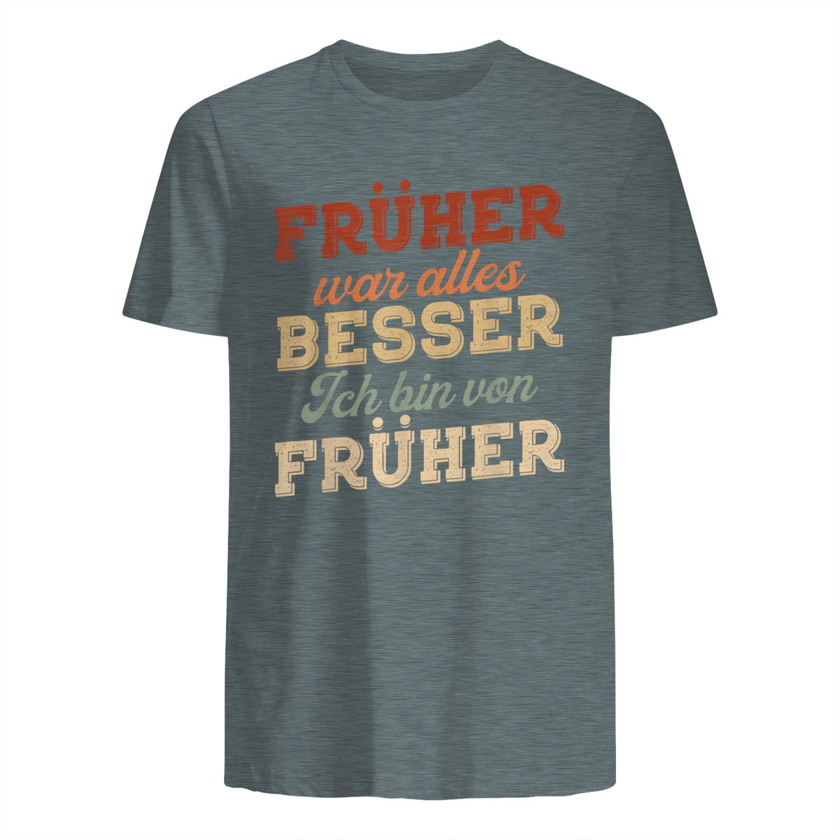 Früher war Alles Besser ich Bin von früher Rentner Nostalgie in Dark Heather - back view